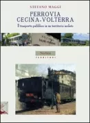 Copertina libro <b>Ferrovia Cecina-Volterra</b>