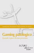 Copertina libro <b>Gaming patologico</b>