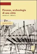Copertina libro <b>Firenze, archeologia di una città</b>