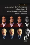 Copertina libro <b>Le tecnologie dell'informazione nella scrittura di Italo Calvino e Paolo Volponi</b>