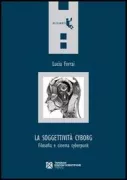 Copertina libro <b>La soggettività cyborg</b>