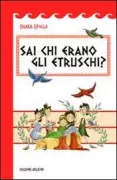 Copertina libro <b>Sai chi erano gli Etruschi?</b>