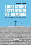 Copertina libro <b>Libri storie istituzioni di memoria</b>