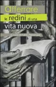 Copertina libro <b>Afferrare le redini di una vita nuova</b>