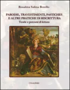 Copertina libro <b>Parodie, travestimenti, pastiches e altre pratiche di riscrittura</b>