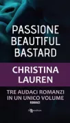 Copertina libro PASSIONE BEAUTIFUL BASTARD