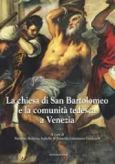 Copertina libro <b>La Chiesa di San Bartolomeo e la comunità tedesca a Venezia</b>