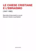 Copertina libro <b>Le chiese cristiane e l'ebraismo (1947-1982)</b>