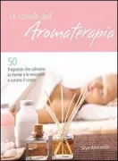 Copertina libro <b>Le schede dell'aromaterapia<br></b>(titolo originale o altro titolo: <i>Aromatherapy card deck</i>)