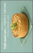 Copertina libro <b>Tutti pazzi per ... torte e tartine!<br></b>(titolo originale o altro titolo: <i>Craquez pour les tartes!</i>)