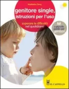 Copertina libro <b>Genitore single, istruzioni per l'uso<br></b>(titolo originale o altro titolo: <i>Parent seul, mode d'emploi</i>)