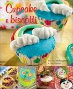 Copertina libro <b>Cupcake e biscotti<br></b>(titolo originale o altro titolo: <i>Cupcakes & cookies</i>)