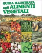 Copertina libro <b>Guida illustrata agli alimenti vegetali</b>
