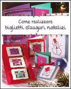 Copertina libro <b>Come realizzare biglietti d'auguri natalizi<br></b>(titolo originale o altro titolo: <i>Making Christmas cards</i>)