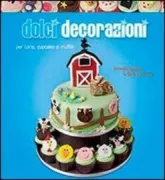 Copertina libro <b>Dolci decorazioni</b>