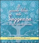 Copertina libro <b>Il piccolo libro della saggezza & di altri grandi pensieri</b>