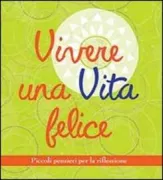 Copertina libro <b>Vivere una vita felice</b>