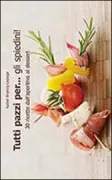 Copertina libro <b>Tutti pazzi per ... gli spiedini!<br></b>(titolo originale o altro titolo: <i>Craquez pour les brochettes!</i>)