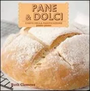 Copertina libro <b>Pane & dolci<br></b>(titolo originale o altro titolo: <i>Bread making</i>)
