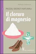 Copertina libro <b>Il cloruro di magnesio<br></b>(titolo originale o altro titolo: <i>Lechlorure de magnésium</i>)