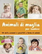 Copertina libro <b>Animali di maglia per bambini<br></b>(titolo originale o altro titolo: <i>Animal knits for kids</i>)
