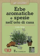 Copertina libro <b>Erbe aromatiche e spezie nell'orto di casa<br></b>(titolo originale o altro titolo: <i>Self-Sufficiency Herbs and Spices</i>)
