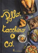 Copertina libro <b>Pollo, tacchino & co<br></b>(titolo originale o altro titolo: <i>Poulet et volailles</i>)