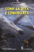 Copertina libro <b>Come la vita è cominciata<br></b>(titolo originale o altro titolo: <i>How life began</i>)