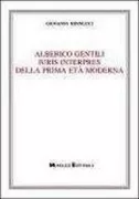 Copertina libro <b>Alberico Gentili iuris interpres della prima età moderna</b>