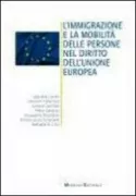 Copertina libro <b>L'immigrazione e la mobilità delle persone nel diritto dell'Unione europea</b>