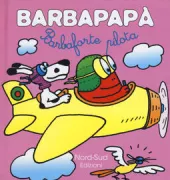 Copertina libro <b>Barbapapà<br></b>(titolo originale o altro titolo: <i>Barbidur pilote</i>)
