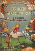 Copertina libro <b>Le fate dell'arcobaleno e il mistero delle Cinque Lune</b>