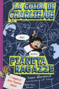 Copertina libro <b>La guida di Charlie Joe al pianeta ragazze<br></b>(titolo originale o altro titolo: <i>Charlie Joe Jackson's planet girl</i>)