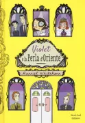 Copertina libro <b>Violet e la perla d'oriente<br></b>(titolo originale o altro titolo: <i>Violet and the pearl of the Orient</i>)