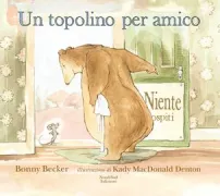 Copertina libro <b>Un topolino per amico<br></b>(titolo originale o altro titolo: <i>A visitor for Bear</i>)