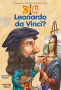 Copertina libro <b>Chi era Leonardo da Vinci ?</b>