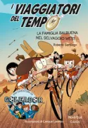Copertina libro <b>I viaggiatori del tempo<br></b>(titolo originale o altro titolo: <i>Foresteros del tiempo : la aventura de los Balbuena en el lejano oeste</i>)