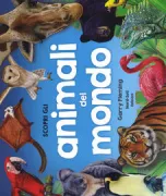 Copertina libro <b>Scopri gli animali del mondo</b>
