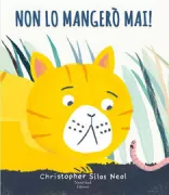 Copertina libro <b>Non lo mangerò mai!<br></b>(titolo originale o altro titolo: <i>I won't eat that</i>)