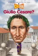 Copertina libro <b>Chi era Giulio Cesare?</b>