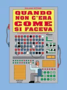 Copertina libro <b>Quando non c'era come si faceva</b>
