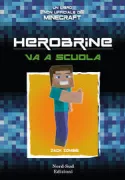 Copertina libro <b>Herobrine va a scuola<br></b>(titolo originale o altro titolo: <i>Herobrine goes to school</i>)