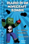 Copertina libro <b>Diario di un minecraft zombie<br></b>(titolo originale o altro titolo: <i>Diary of a Minecraft Zombie</i>)