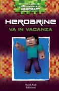 Copertina libro <b>Herobrine va in vacanza<br></b>(titolo originale o altro titolo: <i>Herobrine goes in vacation</i>)