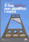 Copertina libro <b>Il fine non giustifica i mezzi</b>