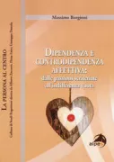 Copertina libro <b>Dipendenza e controdipendenza affettiva</b>