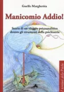 Copertina libro <b>Manicomio addio!</b>