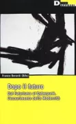 Copertina libro <b>Dopo il futuro</b>