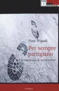 Copertina libro <b>Per sempre partigiano</b>