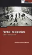 Copertina libro <b>Football hooliganism</b>